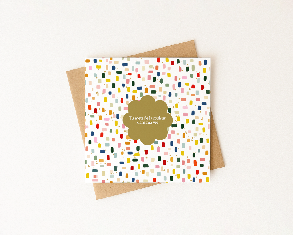 Tu mets de la couleur dans ma vie